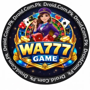 WA777 Game APK – Download, Play & Earn Real Money in Pakistan (2026 Guide) 1